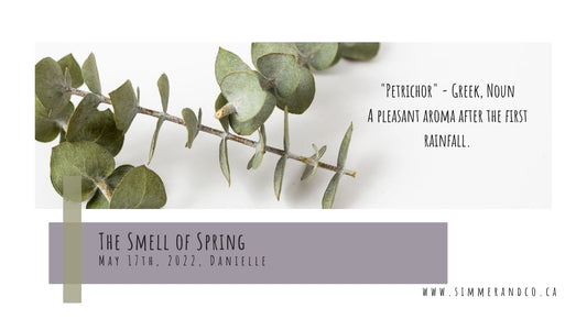 The Smell of Spring - Simmer and Co Natural Aroma Inc